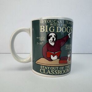 Big Dogs Teacher If You Can't Teach Stay Out‎ of the Classroom, 12oz. Coffee Cup